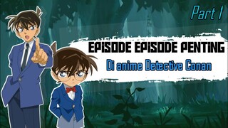 Episode Episode penting di anime detective Conan