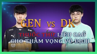 NHẬN ĐỊNH DK vs GEN - THUỐC THỬ  LIỀU CAO CHO THAM VỌNG VÔ ĐỊCH - LCK MÙA XUÂN 2022 | BLV HOÀNG SAMA