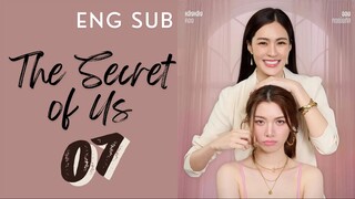 [Thai Series] The Secret of Us | EP 7 | ENG SUB