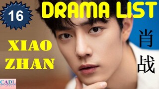 肖战 Xiao Zhan | Drama list | Sean Xiao 's all 16 dramas | CADL