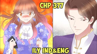 Kesal Dengan Tunangannya Sendiri (Upset with his own fiance) | I Love You Chapter 377 Sub Eng & Indo