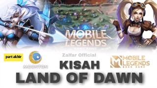 KISAH LAND OF DAWN MOBILE LEGENDS | HISTORY MLBB part.akhir