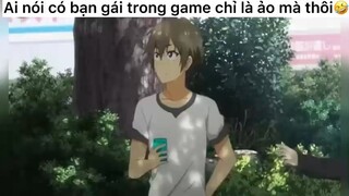 Ai nói bạn gái trong game là ảo#anime#edit#tt