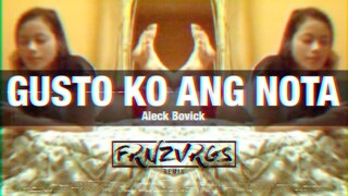 Aleck Bovick - Gusto Ko Ang Nota (FRNZVRGS '19 Remix)