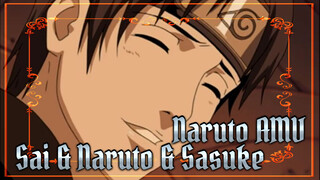Naruto AMV
Sai & Naruto & Sasuke