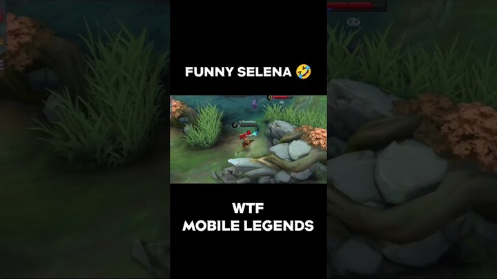 Funny Selena 🤣🤣 - WTF MOBILE LEGEND FUNNY MOMENT #11