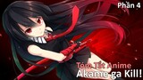 Tóm Tắt Anime : " Sát Thủ Ẩn Danh " | Akame Ga Kill! | Phần 4 | Review Anime