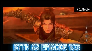 BTTH S5 Eps 103 Previe |Xiaoyan VS Wangchen & Gadis Suku Heavens Demons Phoenix
