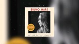 Locked out Heavens - Bruno Mars