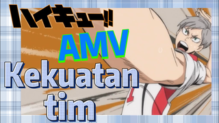 [Haikyuu!!] AMV | Kekuatan tim