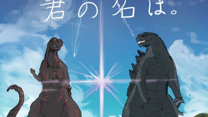 [Your Name x Godzilla] Câu chuyện tình yêu của 2 Godzilla