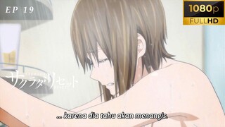 Sakurada Reset Eps 19 [SUB INDO]  Sagrada