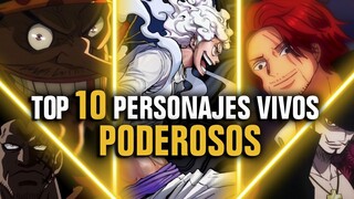 Los 10 PERSONAJES VIVOS más PODEROSOS de ONE PIECE