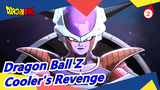 [Dragon Ball Z/Edit] Cooler's Revenge, Fight with the Strongest Rivals_2