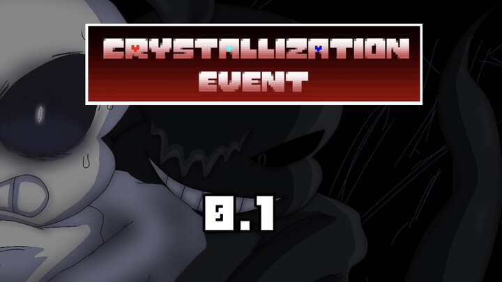 【Undertale动画】Crystallization Event 0.1