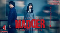 [ซับไทย] MADDER - คนร้ายคดีนั้นคือฉันเอง - ตอนที่ 4