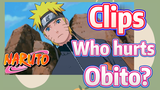 [NARUTO]  Clips |Who hurts Obito?