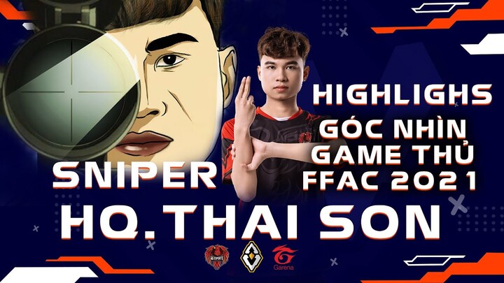 LÝ DO HQ.THÁI SƠN BỊ GÁN TỘI CHƠI BẰNG PC | HIGHLIGHTS | FFAC 2021| GÓC MÁY GAME THỦ