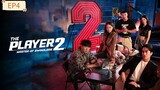 the Player 2 ep4(subindo)