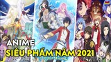 Top 6 Anime Isekai Siêu Phẩm Đáng Xem Trong Năm 2021