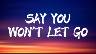 James Arthur - Say You Won't Let Go (Lyrics)