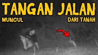 🔴 851- TANGAN JALAN MUNCUL DARI TANAH