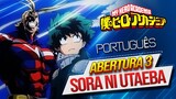BOKU NO HERO ACADEMIA - Sora Ni Utaeba | Abertura 3 【Português BR Cover】