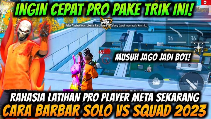 INGIN CEPAT PRO❗CARA BARBAR SOLO VS SQUAD META SEKARANG ALA PRO PLAYER - FREE FIRE INDONESIA