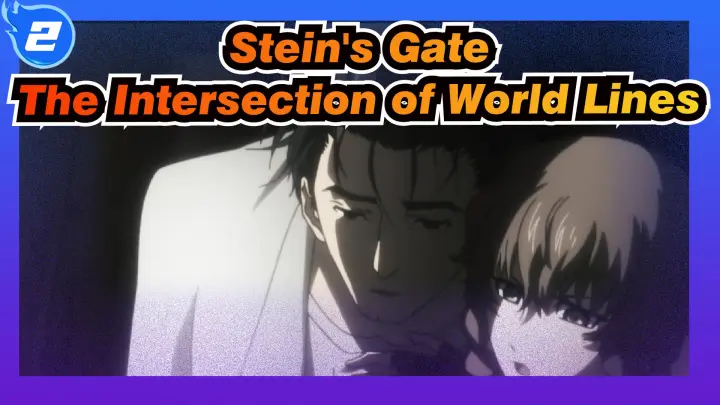 [Stein's Gate] Stein's Gate -- The Intersection of World Lines_2