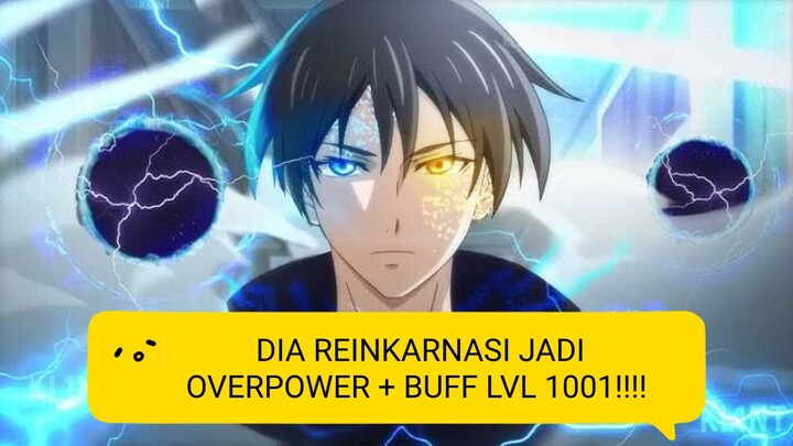 MC Overpower Reinkarnasi Jadi Monster Overpower!!!