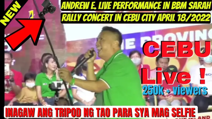 (LIVE CEBU) ANDREW E. PERFORM BAGONG PILIPINAS BBM SARAH RALLY CONCERT CEBU APRIL 18 2022