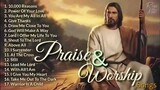 1000 Reasons || Praise & Worship || Nonstop Christian Song