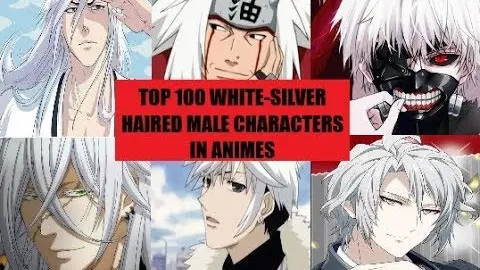 TOP 100 WHITE-SILVER HAIRED MALE CHARACTERS IN ANIME - Bilibili