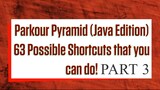 Part 3: 63 Must Do Shortcuts in Parkour Pyramid Minecraft