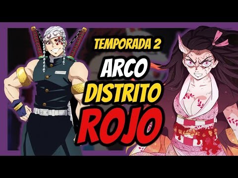 Kimetsu No Yaiba TEMPORADA 2 | RESUMEN | ARCO DEL DISTRITO ROJO