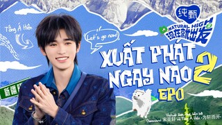 [VIETSUB] XUẤT PHÁT NGAY NÀO MÙA 2 - EP0