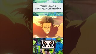 Zom 100 - Tập 3.5: Vượt qua chính mình | Recap | Tóm tắt Anime | Anime Collection