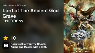 Wan Jie Du Zun [ Lord of the Ancient God Grave -  EP 99 - SUB INDO [1080p]