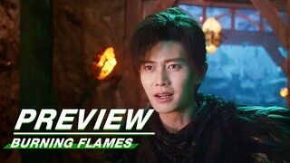 EP8 Preview:Zhou Qiao Suspected that Agou was Wu Geng | Burning Flames | 烈焰 | iQIYI