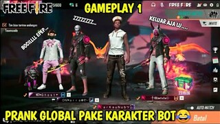 PRANK GLOBAL PAKE KARAKTER BOT NGAKAKK!!! PRANK FREE FIRE | GAMEPLAY PERTAMA KALI - TETWO GAMING