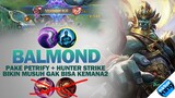 Balmond PETRIFY + HUNTER STRIKE. Bikin musuh gak sempet Kabur - Mobile Legends