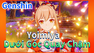 Yoimiya Dưới Góc Quay Chậm