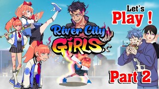 River City Girl Gameplay Part 2 Indonesia Lawan chuunibyou Nyata  !!! [VTUBER]