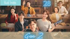 🇨🇳{Sub Indo} Gen Z Eps.28 HD