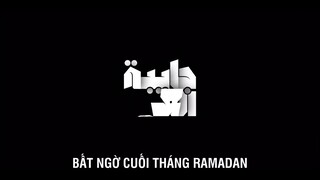 Bất ngờ cuối tháng Ramadan EP 1 [Sub Việt]