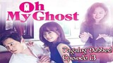 Oh My Ghost Episode 13 TagDub