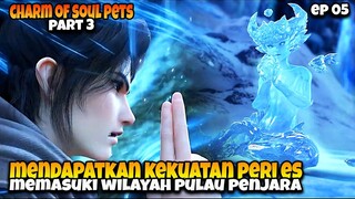 Peri Es Klan Elf ‼️ Soul Pets Kedua Chu Mu 🔥🥶 - ALUR CERITA CHARM OF SOUL PETS PART 03