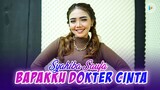Bapakku Dokter Cinta - Syahiba Saufa (Official Music Video) Sayang Bapakku Dokter Cinta