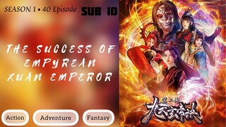 E38|S1 - Xuan Emperor Sub ID