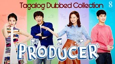 THE PRODUCER Episode 8 Tagalog Dubbed